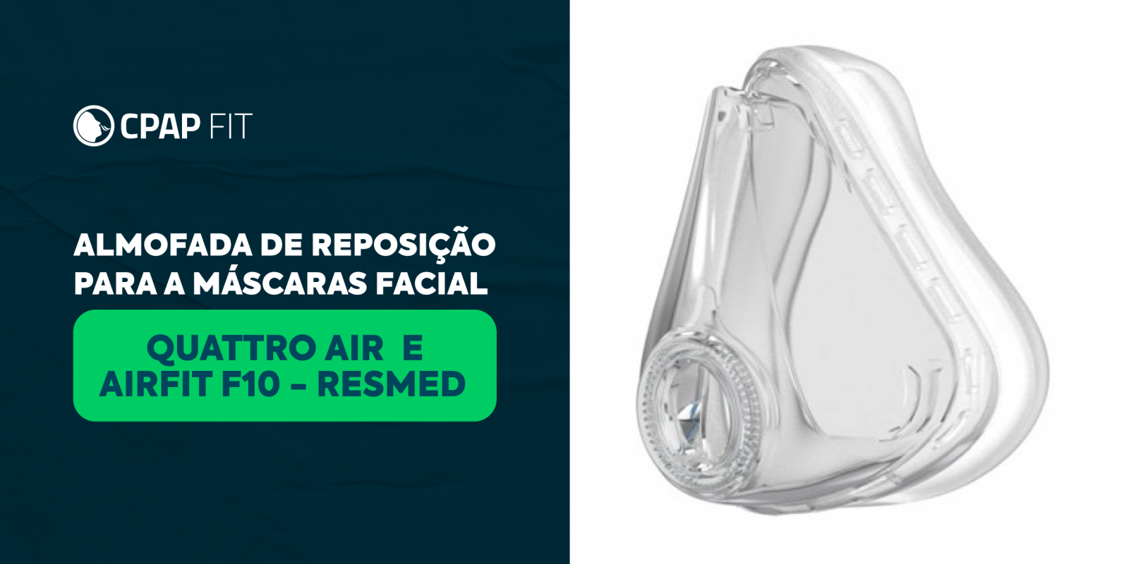 Almofada de reposição para a máscaras facial Quattro Air e AirFit F10 - ResMed