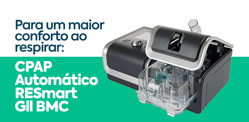 Para um maior conforto ao respirar: CPAP Automático RESmart Gll BMC